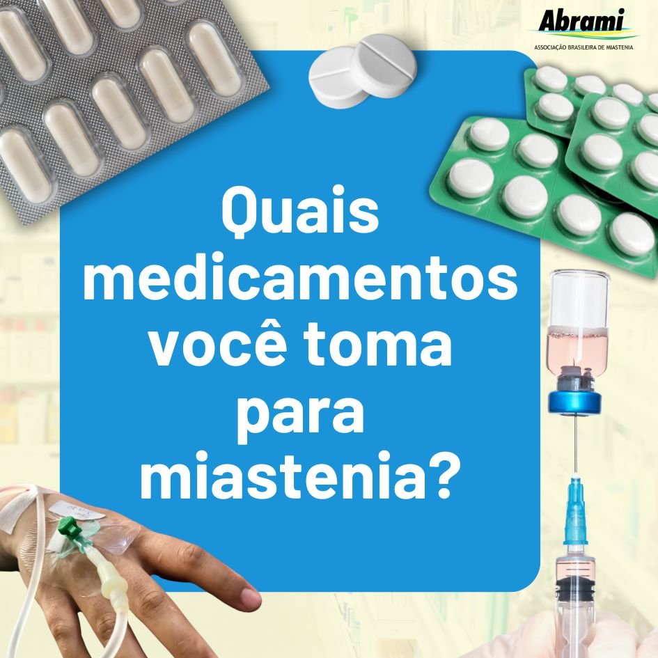 Banner com azul e fotos de remédios, onde está escrito no centro: Quais medicamentos você toma para miastenia?