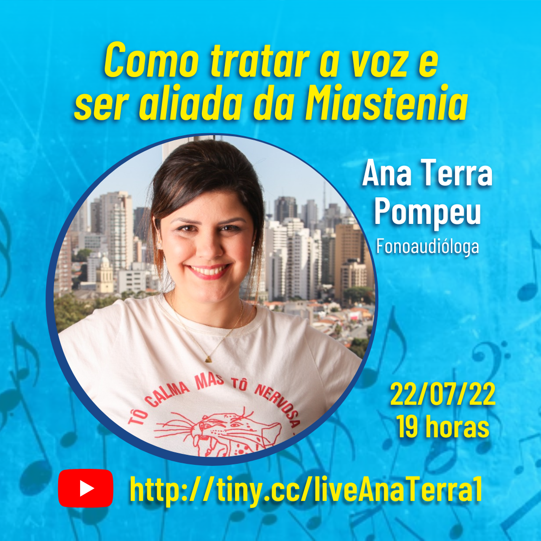 Live com Ana Terra. Imagem com fundo azul, com notas musicais, foto da Ana Terra usando camiseta com a inscrição Tô calma, mas eu tô nervosa. Título em amarelo "Como tratar a voz e ser aliada da Miastenia", Ana Terra Pompeu, fonoaudióloga, link: tiny.cc/liveAnaTerra1. @Abramirorg